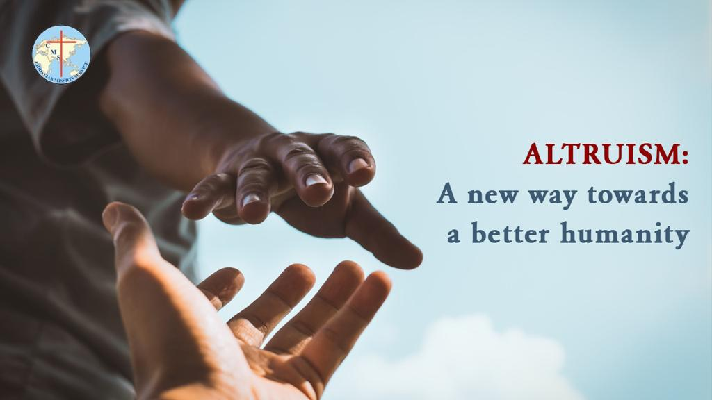 Altruism: A new way towards a better humanity